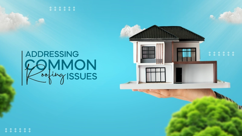 addressing common roofing issues