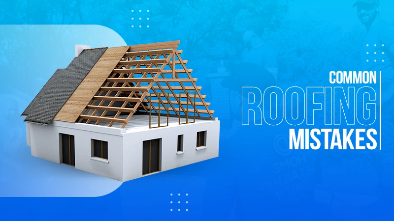 common roofing mistakes to avoid