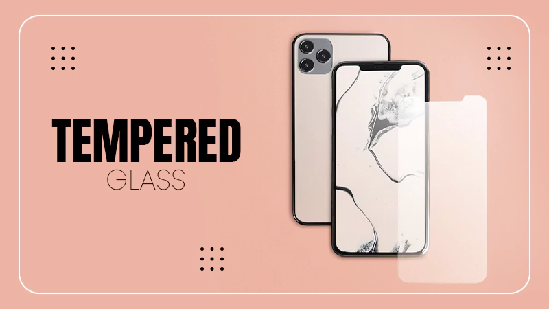 Tempered Glass