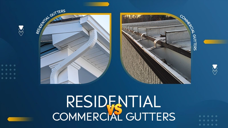 residential vs commercial gutters