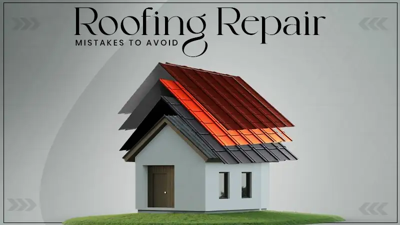 roofing repair mistakes to avoid