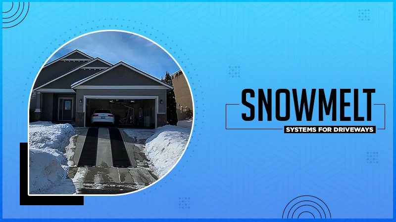 snowmelt systems for driveways