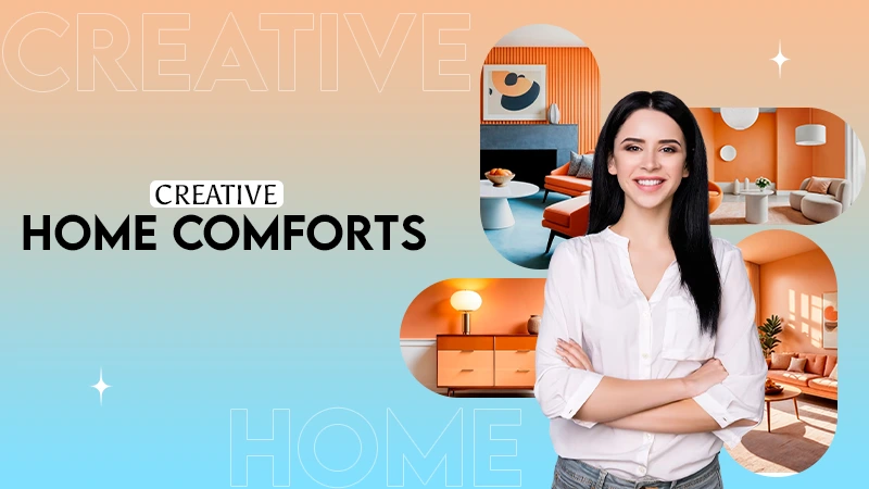 creative home comfort