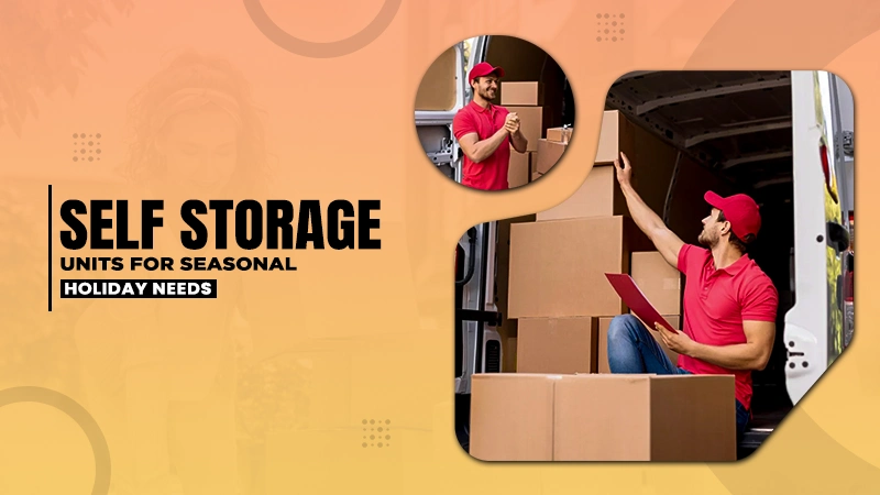 self storage units for seasonal holiday needs