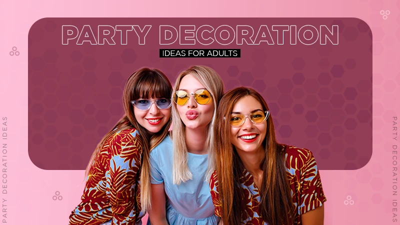 Party Decoration Ideas For Adults