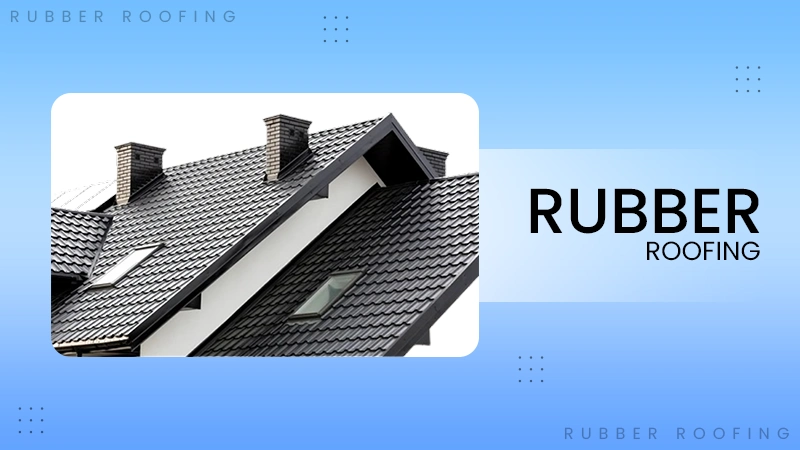 Rubber Roofing