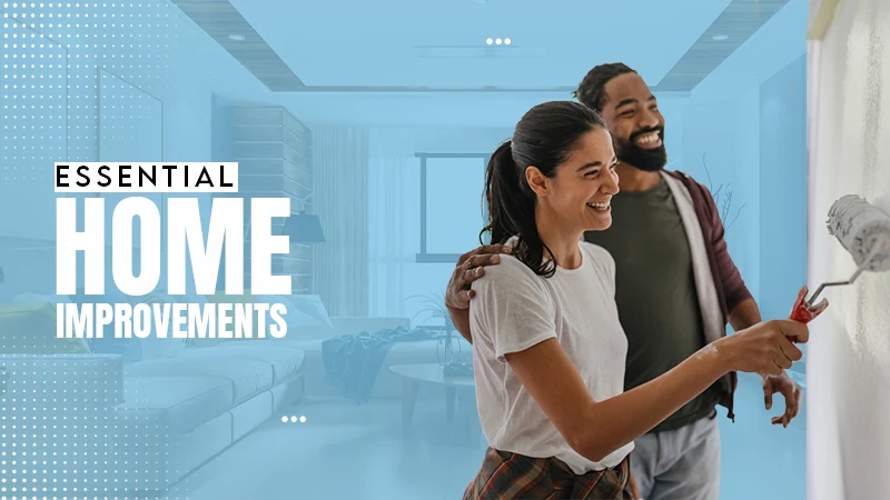 Essential home improvments